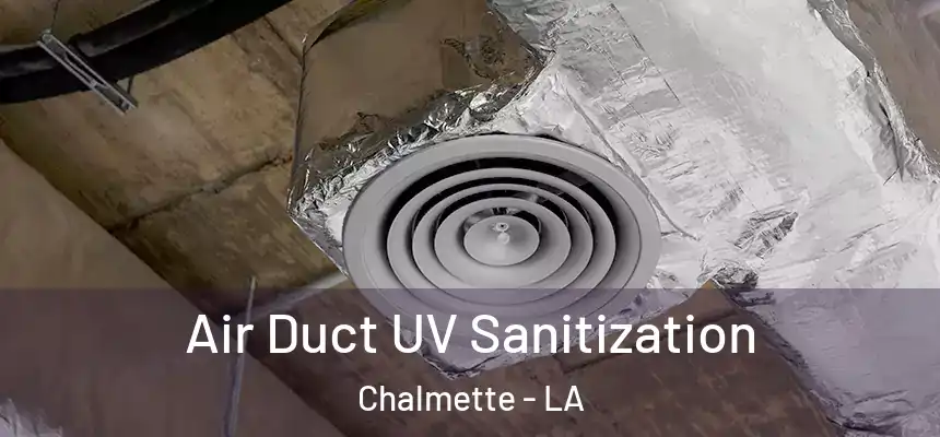  Air Duct UV Sanitization Chalmette - LA