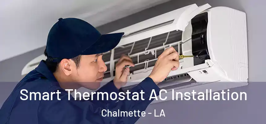  Smart Thermostat AC Installation Chalmette - LA